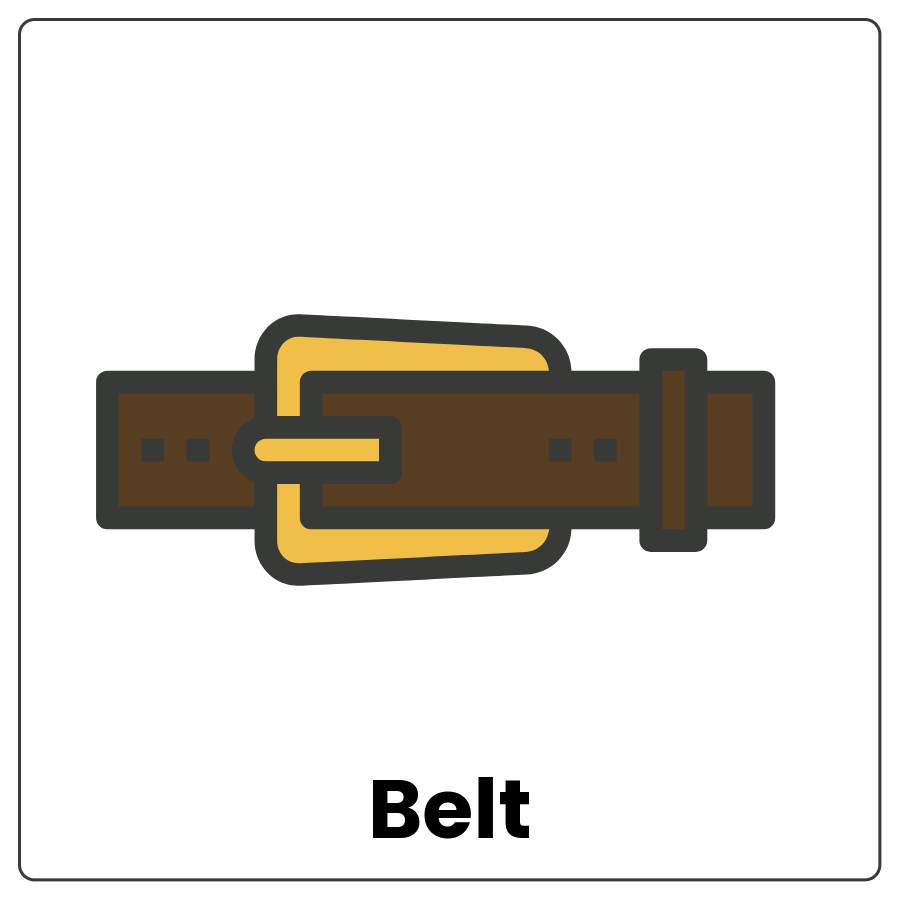 Belt - Piece of cloth with a buckle and the word belt