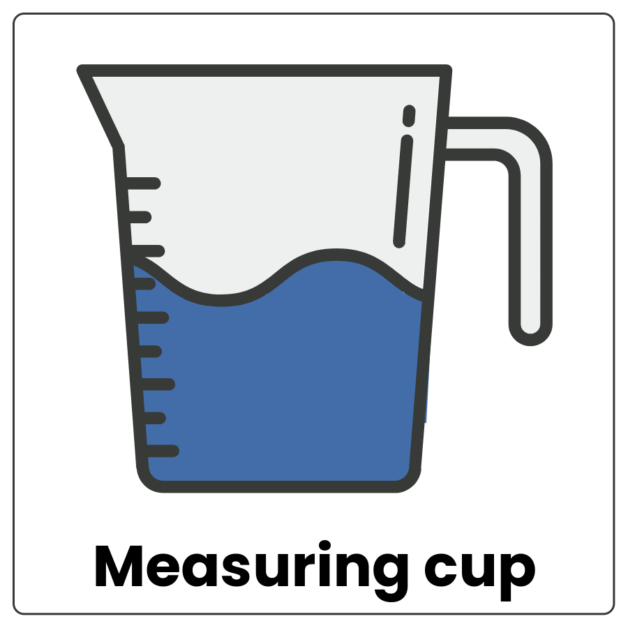 Visual Cue: Measuring Cup - Graduated, clear cup with a pouring spout and the words measuring cup