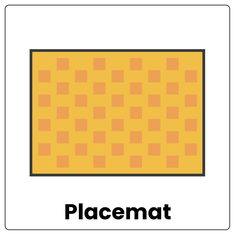 Visual Cue: Placemat - Rectangular piece of cloth and the word placemat