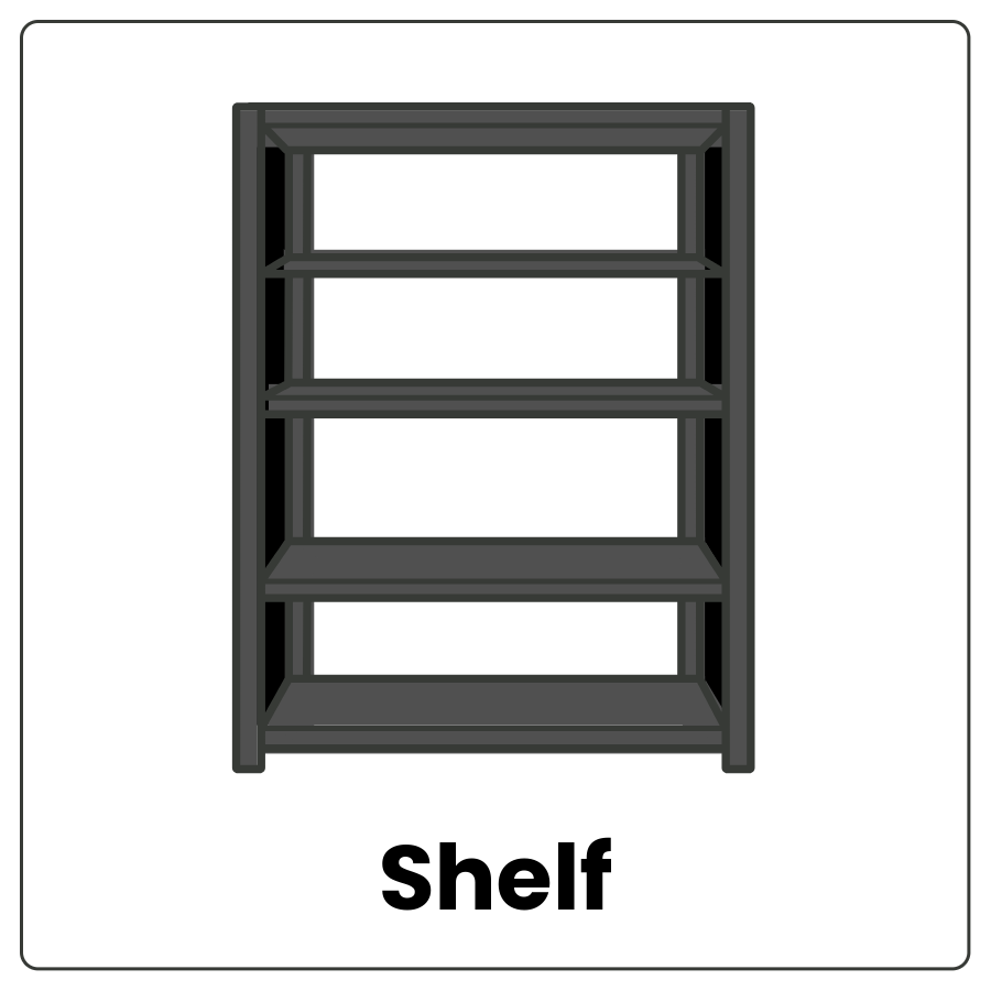 Visual Cue: Shelf - Open-backed piece of furniture with separated boards for holding things and the word shelf