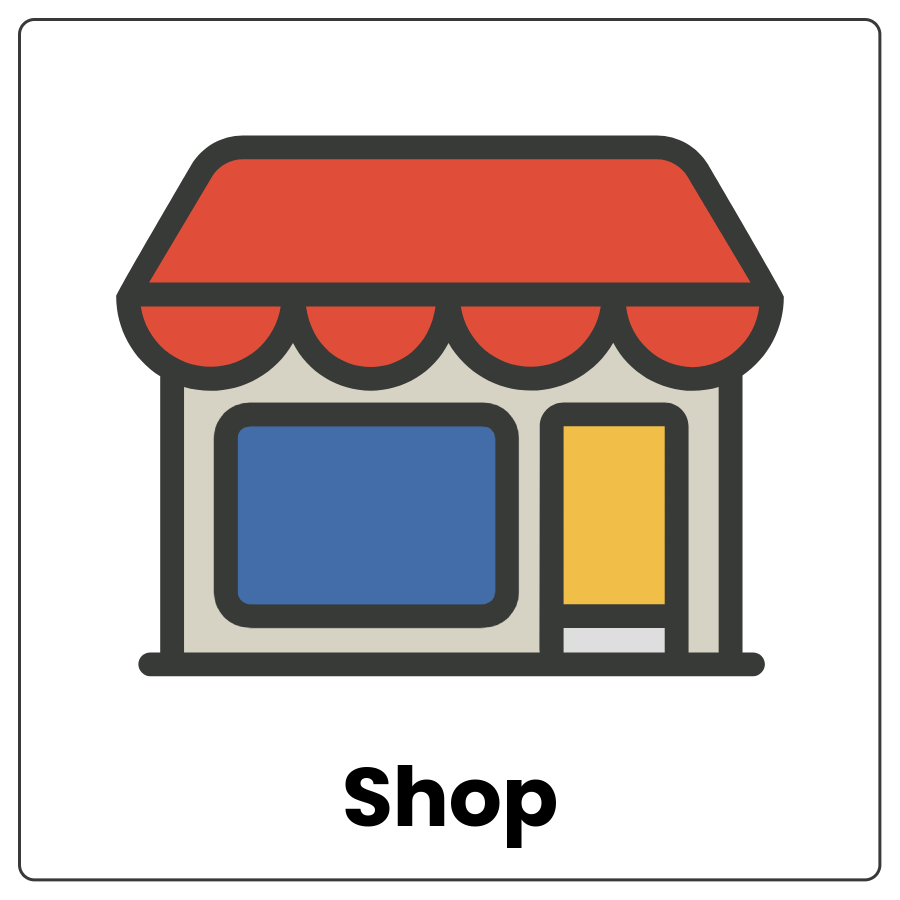 Visual Cue: Shop - Building and the word shop