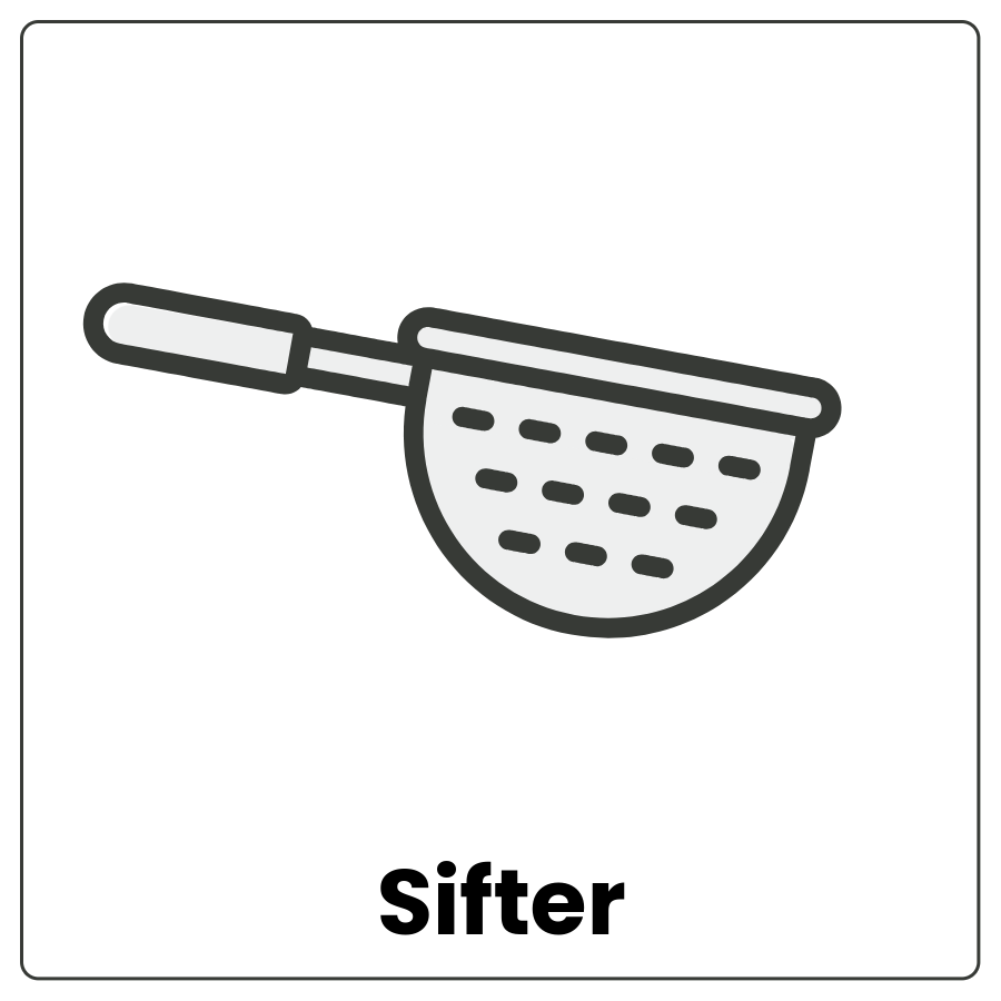 Bowl with a long handle and small holes for allowing very small solids or liquid through and the word sifter